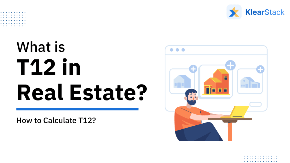 What is T12 in Real Estate and How to Calculate It? A Step-By-Step 